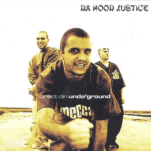 Da Hood Justice - Direct din unda'ground
